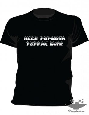 Alla popcorn poppar inte t-shirt svart