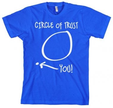Circle Of Trust T-Shirt 7