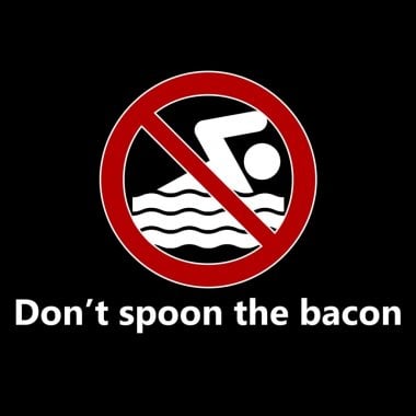 Don't spoon the bacon T-shirt 1