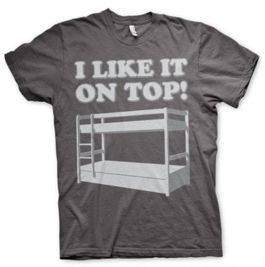 I Like It On Top T-Shirt 2