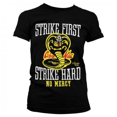 Karate Kid - Strike First, Strike Hard - Cobra Kai Girly Tee 1