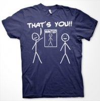 That?s You - Wanted T-Shirt 8