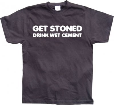 Get Stoned, Drink Wet Cement! 1