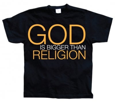 God Is Bigger Than Religion 1