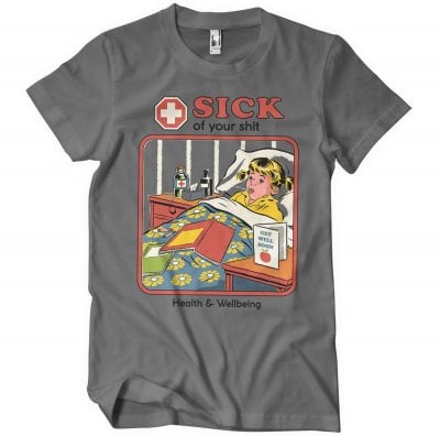 Sick Of Your Shit T-Shirt 1