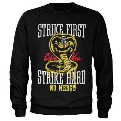 Strike First - Strike Hard - No Mercy Sweatshirt 1